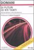 Di futuri ce n'� tanti. Otto sentieri di buona fantascienza