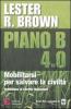 Piano B 4.0. Mobilitarsi per salvare la civilt�