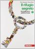 Il rifugio segreto. Con Leggere i classici. Con espansione online. Per la Scuola media vol.1