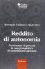 Reddito di autonomia. Contrastare la povert� in una prospettiva di sussidariet� attivante