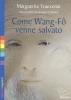 Come Wang-F� venne salvato