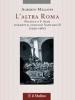 L' altra Roma. Politica e S. Sede durante il Concilio Vaticano II (1959-1965)