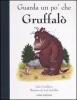 Guarda un po' che Gruffal�