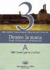 Dentro la storia. Eventi, testimonianze e interpretazioni. Con espansione online. Per le Scuole superiori vol.3