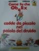 Asterix, come fu che Obelix cadde da piccolo nel paiolo del druido