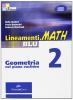 Lineamenti.math blu. Geometria nel piano euclideo. Con espansione online. Per le Scuole superiori. Con CD-ROM vol.2