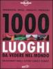 1000 luoghi da vedere nel mondo