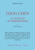 Dzog-chen. Lo stato di autoperfezione