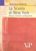 La scuola di New York. Origini, vicende, protagonisti