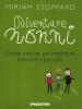 Diventare nonni. Come creare un rapporto davvero speciale