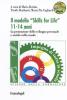 Il modello �Skills for life� 11-14 anni. La promozione dello sviluppo personale e sociale nella scuola. Con CD-ROM