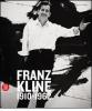 Franz Kline 1910-1962