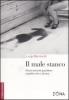 Il male stanco. Alcuni omicidi quotidiani e quello che ci dicono
