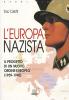L' Europa nazista. Il progetto di un nuovo ordine europeo (1939-1945)