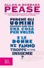 Perch� gli uomini possono fare solo una cosa per volta e le donne ne fanno troppe tutte insieme?