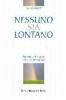 Nessuno sia lontano. Per una spiritualit� della riconciliazione