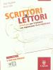 Scrittori & lettori. Vol. A-B-D-E. Con espansione online. Per le Scuole superiori
