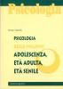 Psicologia dello sviluppo: adolescenza, et� adulta, et� senile