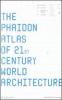 The Phaidon atlas of 21st century world architecture. Ediz. integrale