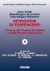 Linee guida metodologico-accertative criteriologico-valutative. Detenzione di stupefacenti. L'esame dei reperti giudiziari e della persona detentrice