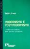 Modernismo e postmodernismo. I mutamenti culturali delle societ� complesse