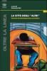 La citt� degli �altri�. Tecniche di (dis)egualianza scolastica