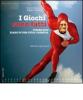 I giochi sono fatti. Torino 2006. Diario di una citt� olimpica