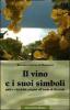 Il vino e i suoi simboli. Miti e riti dalle origini all'isola di Procida