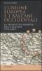 L' Unione Europea e i Balcani occidentali. La prospettiva europea della regione (1996-2007)