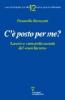 C'� posto per me? Lavoro e cura nella societ� del �non lavoro�