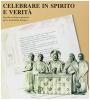 Celebrare in spirito e verit�. Sussidio teologico-pastorale per la formazione liturgica