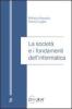 La societ� e i fondamenti dell'informatica