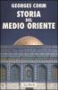 Storia del Medio Oriente. Dall'antichit� ai nostri giorni