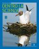 Dentro la scienza. Per la Scuola media vol.1