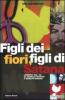 Figli dei fiori, figli di Satana. L'eredit� del '69: da Charles Manson a Marilyn Manson