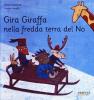 Gira giraffa nella fredda terra del no