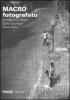 Macro Fotografato. Ediz. italiana e inglese