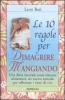 Le dieci regole per dimagrire mangiando
