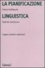La pianificazione linguistica. Lingue, societ� e istituzioni