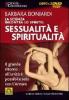 La scienza incontra lo spirito: sessualit� e spiritualit�. Con 3 DVD