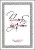 Il nostro s� all'amore. Libro ricordo del matrimonio