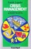 Crisis management. Come affrontare e gestire emergenze e imprevisti