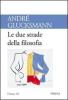Le due strade della filosofia