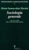Sociologia generale. I processi sociali nelle societ� industriali avanzate