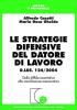 Le strategie difensive del datore di lavoro. Dalla diffida accertativa alla conciliazione monocratica