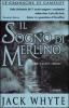 Il sogno di Merlino. Le cronache di Camelot vol.4