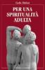 Per una spiritualit� adulta