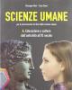 Scienze umane. Volume A: Educazione e cultura dall'antichit� all'XI secolo. Per le Scuole superiori