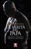 La verit� del Papa. Perch� lo attaccano, perch� va ascoltato