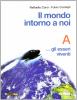 Il mondo intorno a noi. Volume A-B-C-D. Con quaderno-portfolio. Per la Scuola media